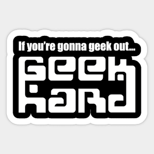 Geek Hard Phrase Sticker